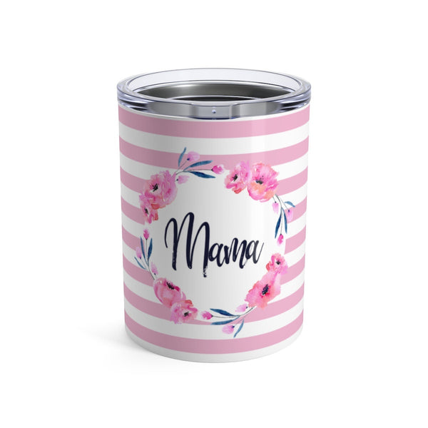 Mama Stainless Tumbler, 10 Oz Tumbler, Stainless Tumbler, Mother's Day Gift, Mom's Birthday Gift, Trendy Mama, Modern Mama, Mom Tumbler